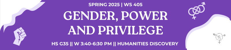 WGS 405 Gender Power Privilege